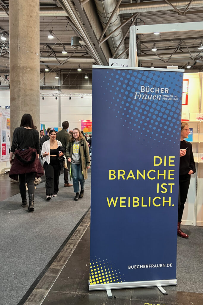 Leipziger Buchmesse 2023 - Bücher für Frauen - Die Branche ist weiblich